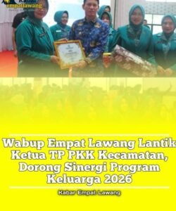 Wabup Empat Lawang Lantik Ketua TP PKK Kecamatan, Dorong Sinergi Program Keluarga 2026, kamis 29/01/2026